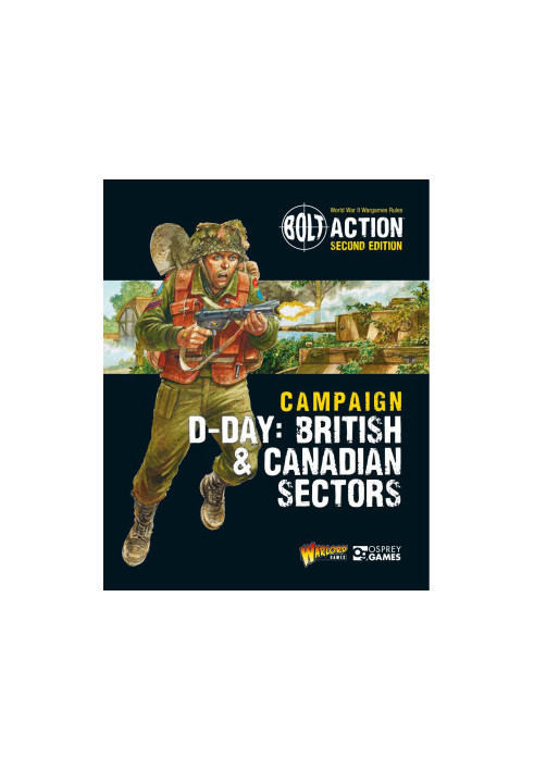 Bolt Action: Campaign: D-Day: British & Canadian Sectors