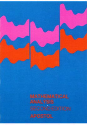 Mathematical Analysis: Second Edition
