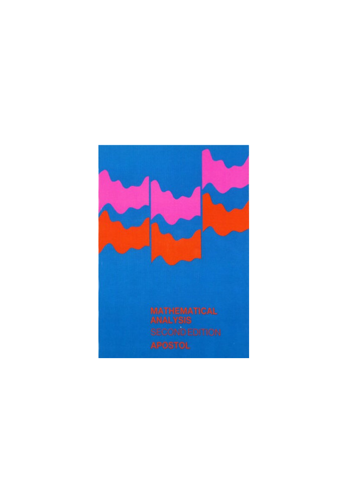 Mathematical Analysis: Second Edition