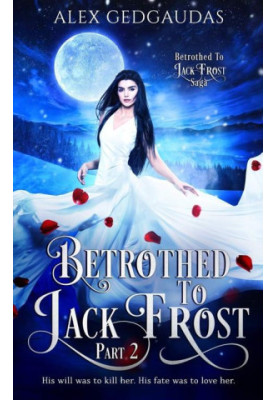 Betrothed To Jack Frost Part 2