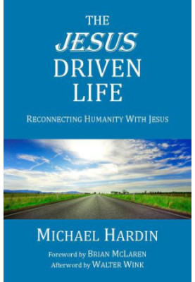 The Jesus Driven Life: Reconnecting Humanity With Jesus