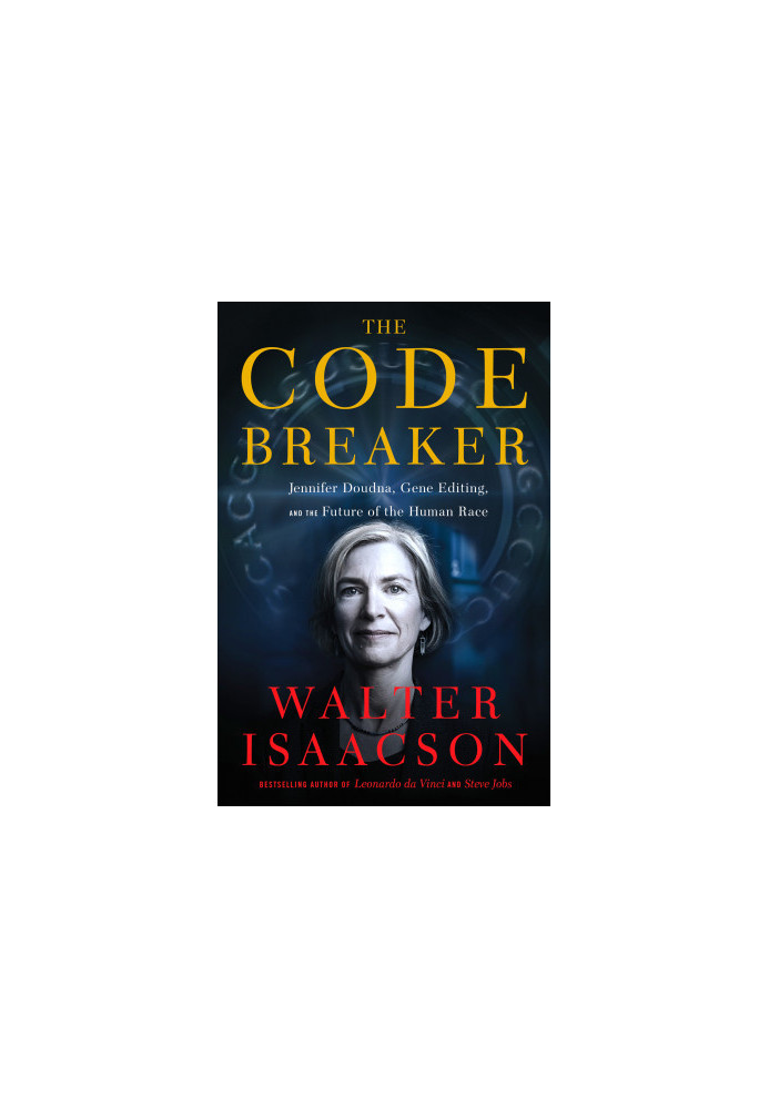 The Code Breaker: Jennifer Doudna and the Race to Understand Our Genetic Code