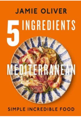 5 Ingredients Mediterranean : Simple Incredible Food
