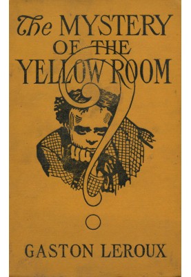 The Mystery of the Yellow Room