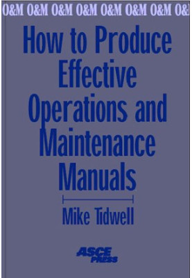 How to produce effective operations and maintenance manuals