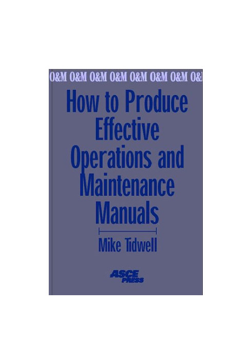 How to produce effective operations and maintenance manuals
