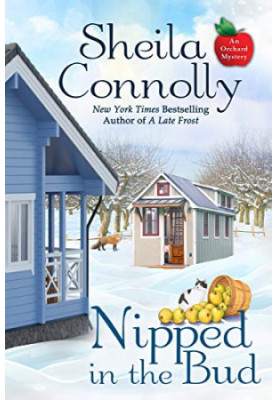Nipped in the Bud (Orchard Mystery 12)
