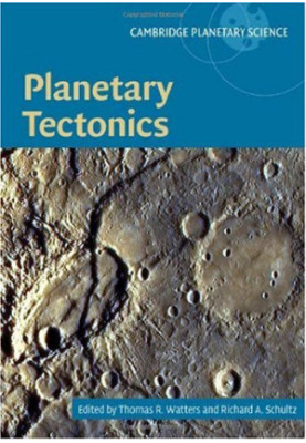 Planetary Tectonics (Cambridge Planetary Science)