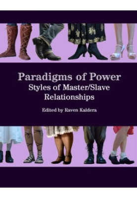 Paradigms of Power: Styles of Master/Slave Relationships