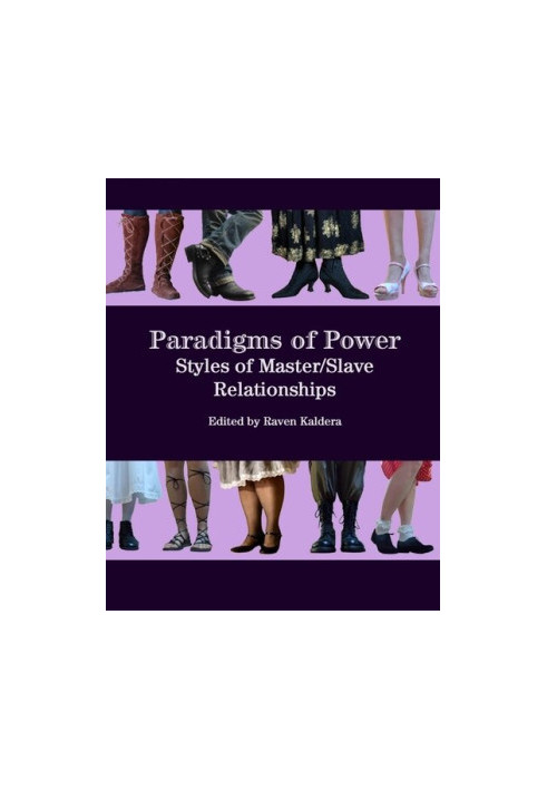 Paradigms of Power: Styles of Master/Slave Relationships