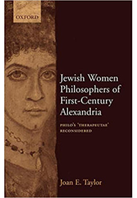 Jewish women philosophers of first-century Alexandria : Philo’s "Therapeutae" reconsidered
