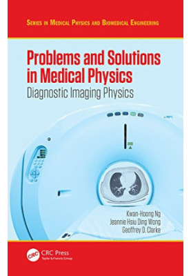 Problems and Solutions in Medical Physics: Diagnostic Imaging Physics