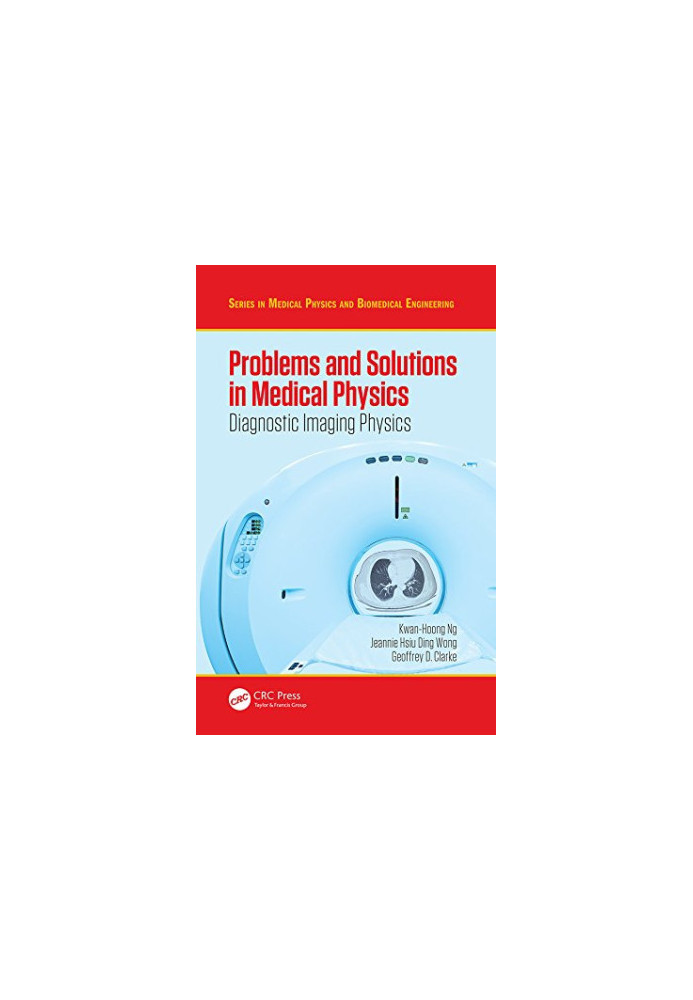 Problems and Solutions in Medical Physics: Diagnostic Imaging Physics