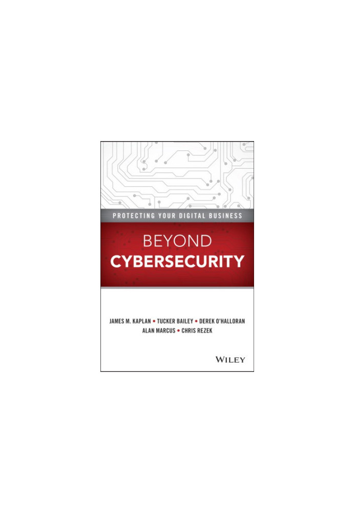 Beyond cybersecurity: protecting your digital business