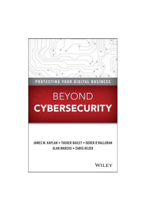 Beyond cybersecurity: protecting your digital business