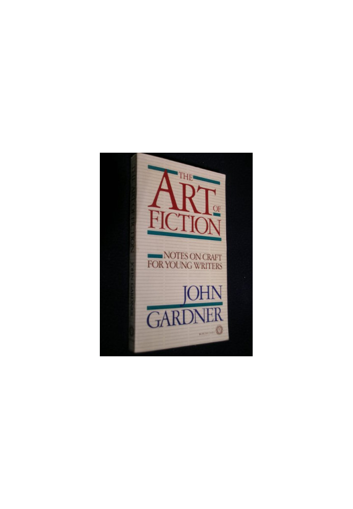 The Art of Fiction: Notes on Craft for Young Writers
