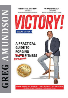 VICTORY: A Practical Guide to Forging Eternal Fitness