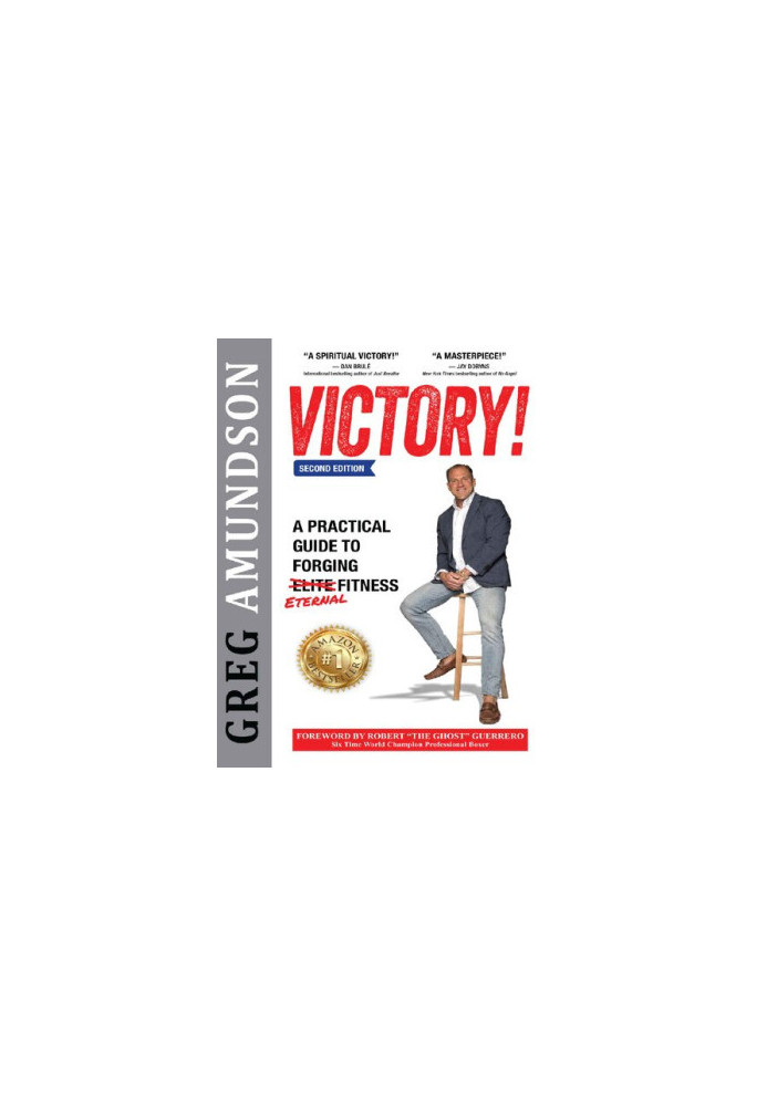 VICTORY: A Practical Guide to Forging Eternal Fitness