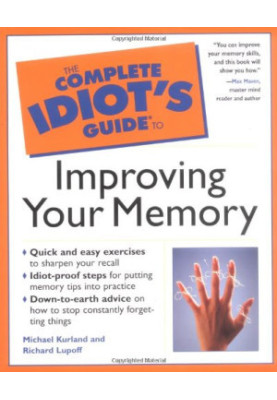 The Complete Idiot's Guide to Improving Your Memory