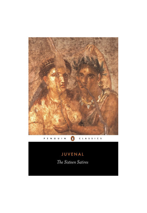 Juvenal: The Sixteen Satires