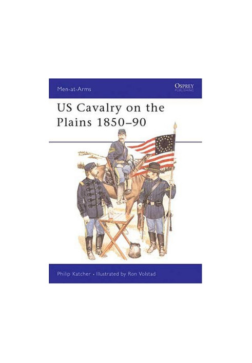 US Cavalry on the Plains 1850-90