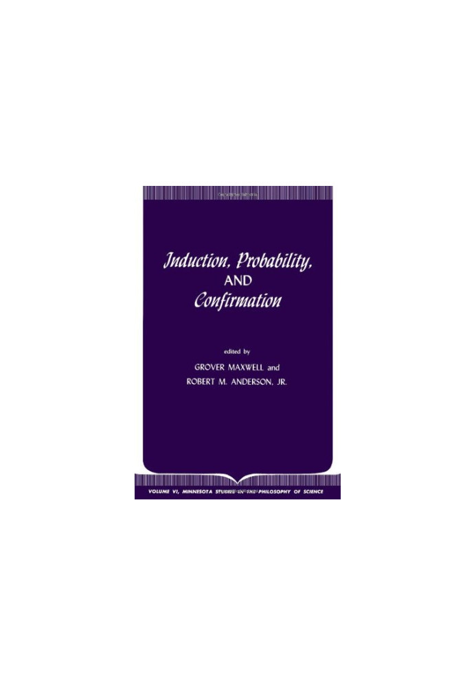 Induction, Probability and Confirmation (Minnesota Studies in Philosophy of Science)