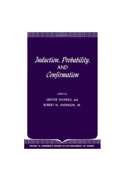 Induction, Probability and Confirmation (Minnesota Studies in Philosophy of Science)