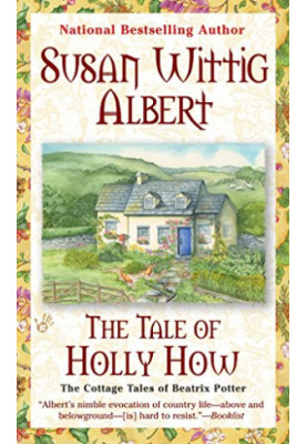 [The Cottage Tales of Beatrix Potter 02] • The Tale of Holly How)