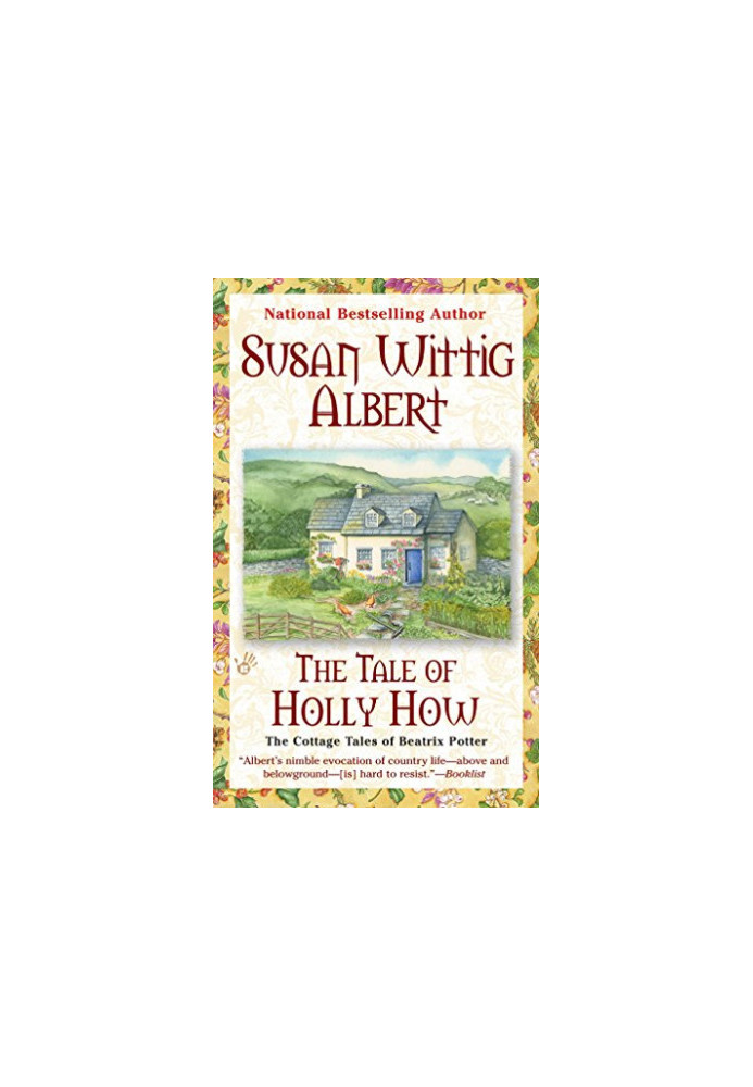 [The Cottage Tales of Beatrix Potter 02] • The Tale of Holly How)