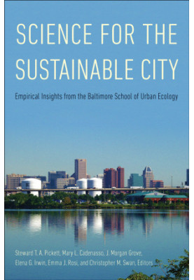 Science for the Sustainable city: Empirical insights from the Baltimore School of Urban Ecology