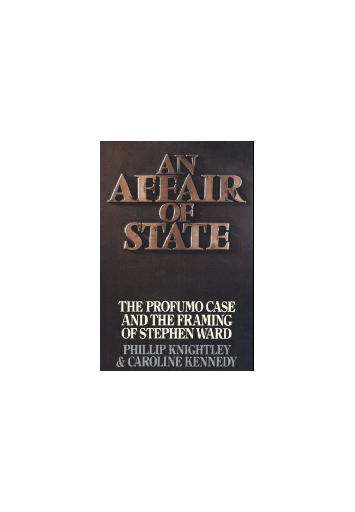 An Affair of State: The Profumo Case and the Framing of Stephen Ward