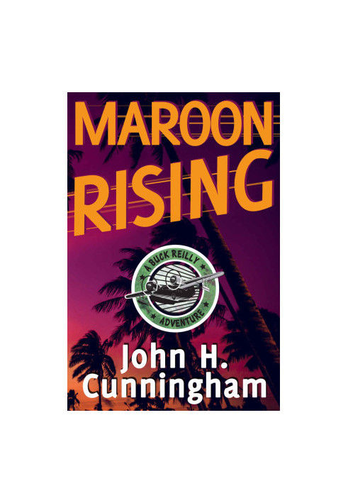 [Buck Reilly Adventure 05] • Maroon Rising