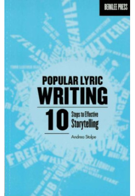 Popular Lyric Writing: 10 Steps to Effective Storytelling