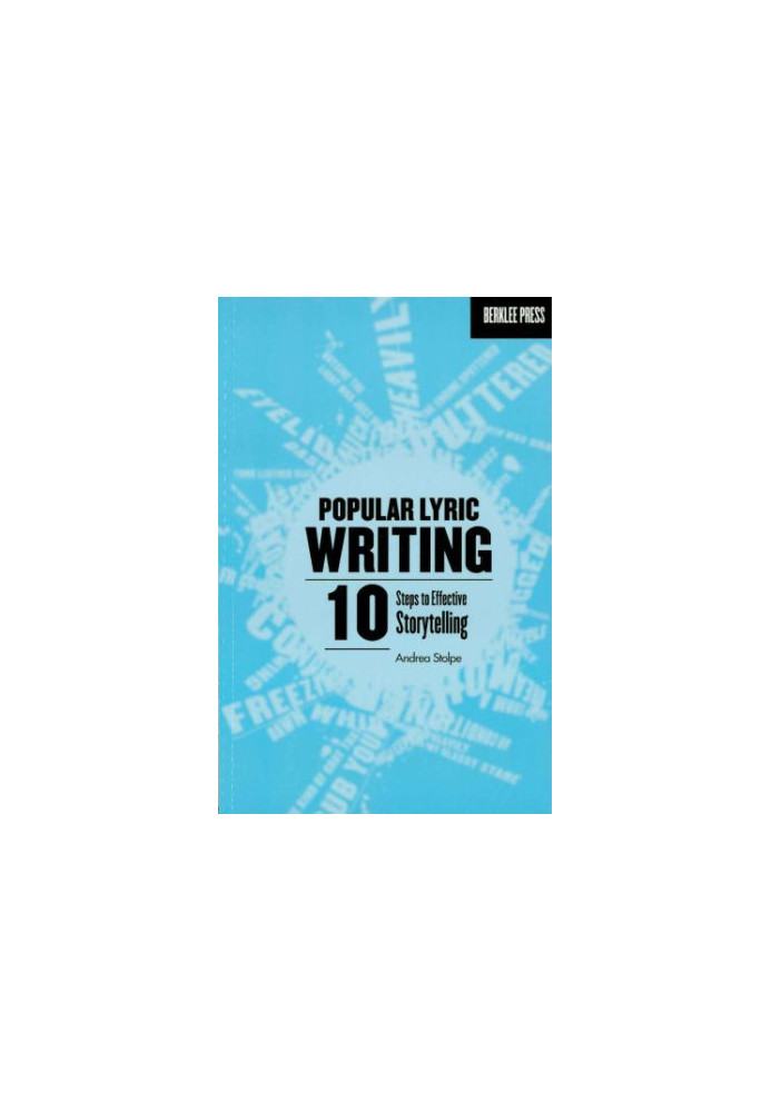 Popular Lyric Writing: 10 Steps to Effective Storytelling
