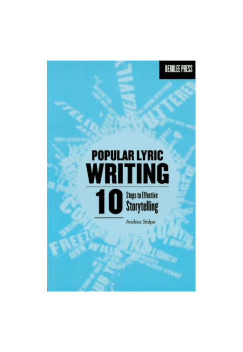 Popular Lyric Writing: 10 Steps to Effective Storytelling