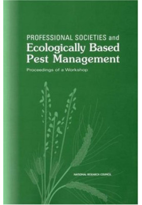 Professional Societies and Ecologically Based Pest Management: Proceedings of a Workshop (Da Capo Paperback)