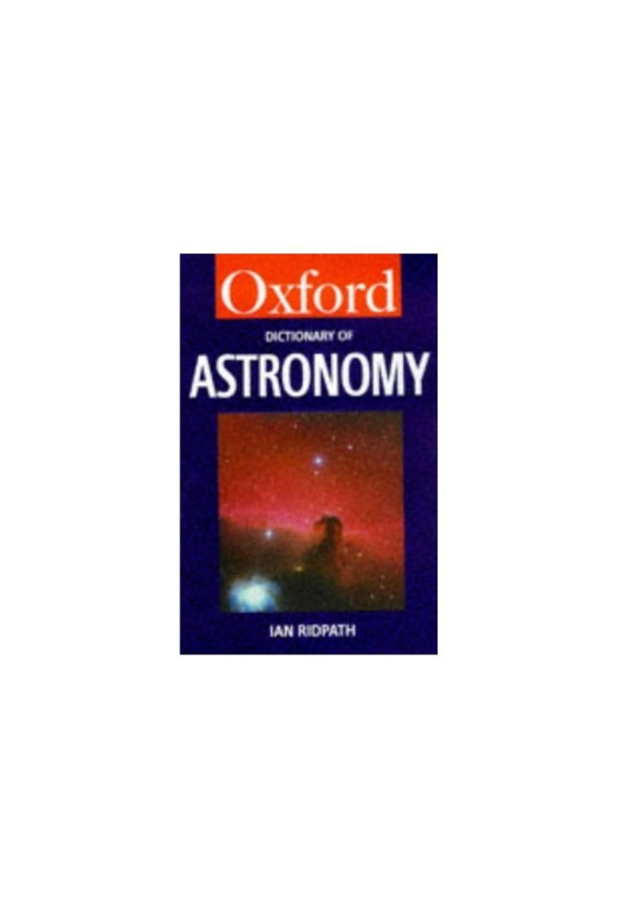 A Dictionary of Astronomy (Oxford Paperback Reference)