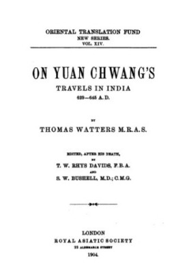 On Yuan Chwang's Travels in India 629-645 A. D., Vol. I