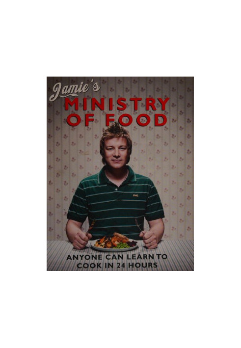 Jamie's Ministry of Food: Anyone Can Learn to Cook in 24 Hours