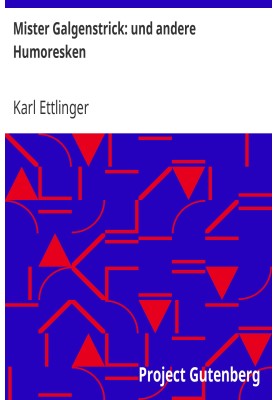 Mister Galgenstrick: and other humorous things