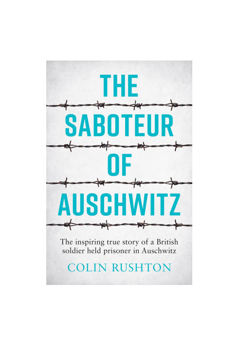 The Saboteur of Auschwitz