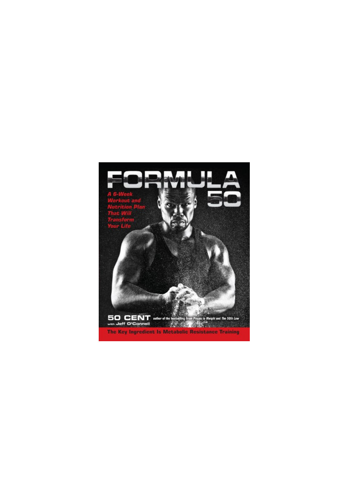 Formula 50: A 6-Week Workout and Nutrition Plan That Will Transform Your Life