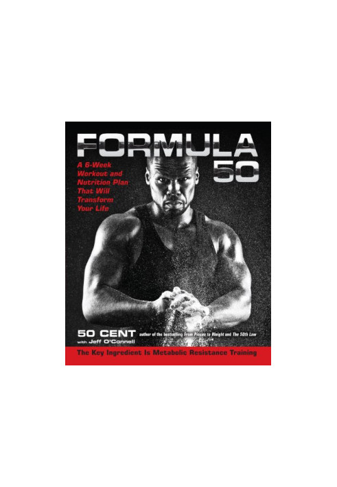 Formula 50: A 6-Week Workout and Nutrition Plan That Will Transform Your Life