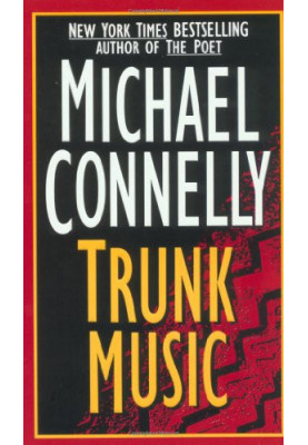 Trunk Music- 05 Harry Bosch, 06 Harry Bosch Universe