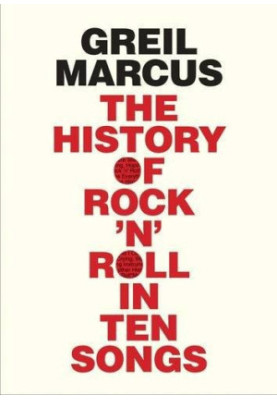 History of Rock 'n' Roll in Ten Songs