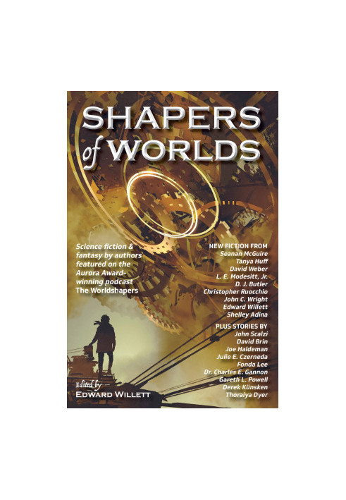 Shapers of Worlds: Science fiction & fantasy by authors featured on the Aurora Award-winning podcast The Worldshapers