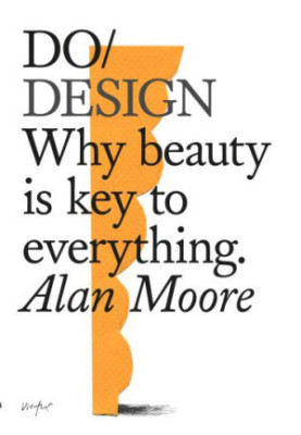 Do Design - Why beauty is key to everything