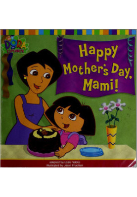 Dora the Explorer. Happy Mother's Day, Mami!