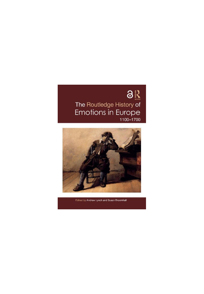 The Routledge History of Emotions in Europe: 1100-1700
