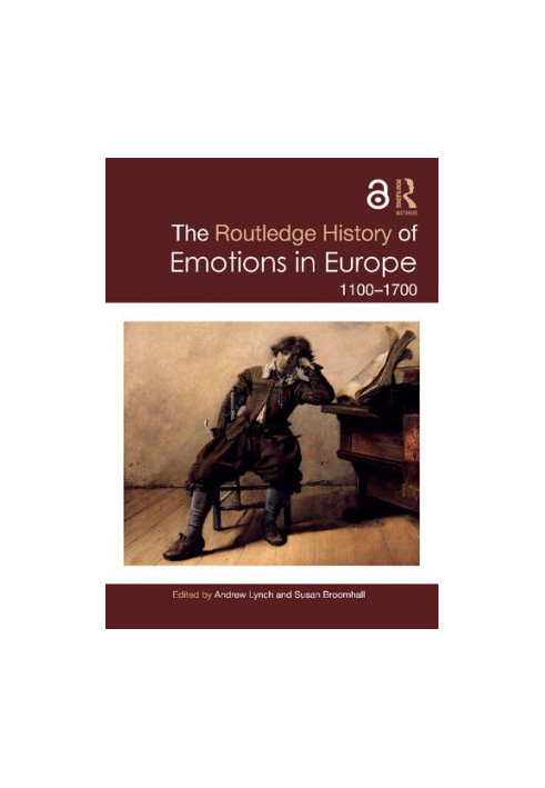 The Routledge History of Emotions in Europe: 1100-1700